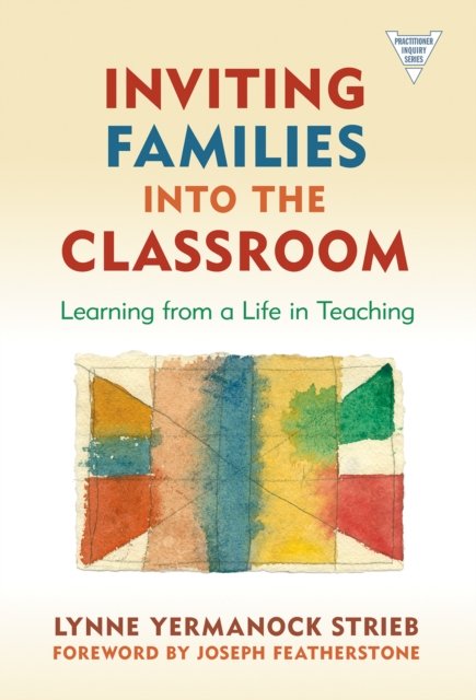 Inviting Families Into the Classroom