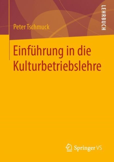 Einfuhrung in die Kulturbetriebslehre