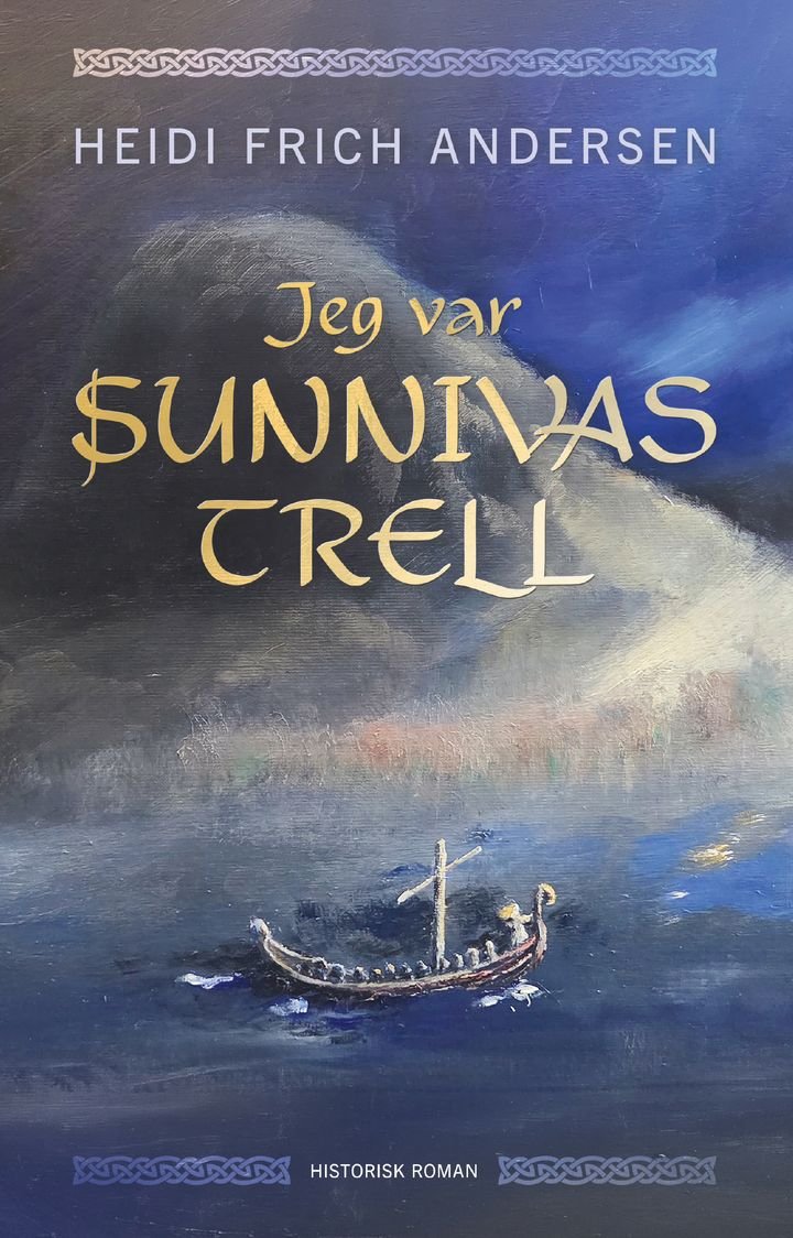 Jeg var Sunnivas trell - historisk roman