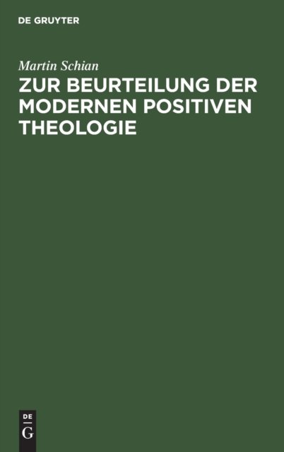 Zur Beurteilung Der Modernen Positiven Theologie