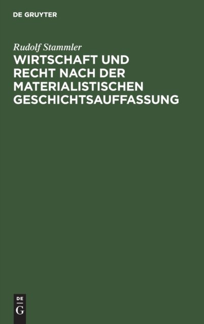 Wirtschaft Und Recht Nach Der Materialistischen Geschichtsauffassung