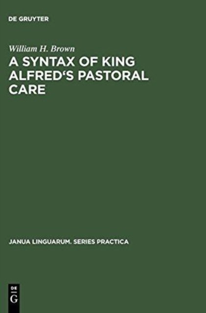 Syntax of King Alfred''s Pastoral care
