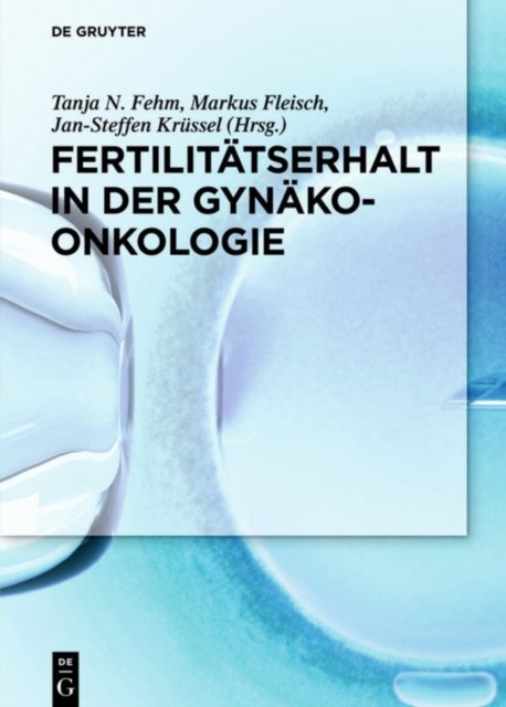 Fertilitatserhalt in der Gynakoonkologie