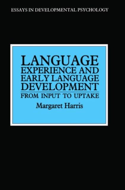 Language Experience and Early Language Development from Input to Uptake