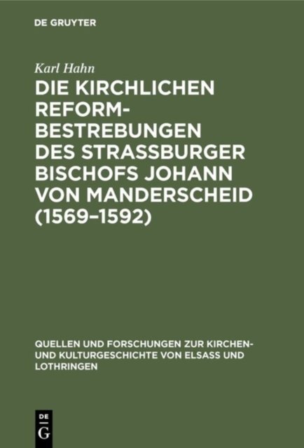 Kirchlichen Reformbestrebungen des Strassburger Bischofs Johann von Manderscheid (1569–1592)