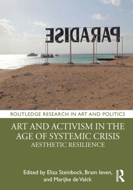 Art and Activism in the Age of Systemic Crisis