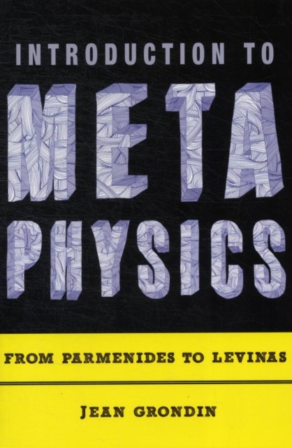 Introduction to Metaphysics – From Parmenides to Levinas
