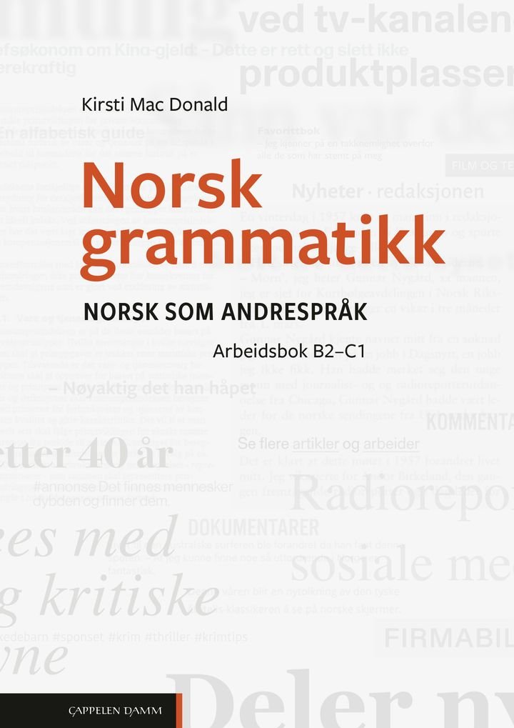 Norsk grammatikk - Arbeidsbok : norsk som andrespråk : nivå  B2-C1