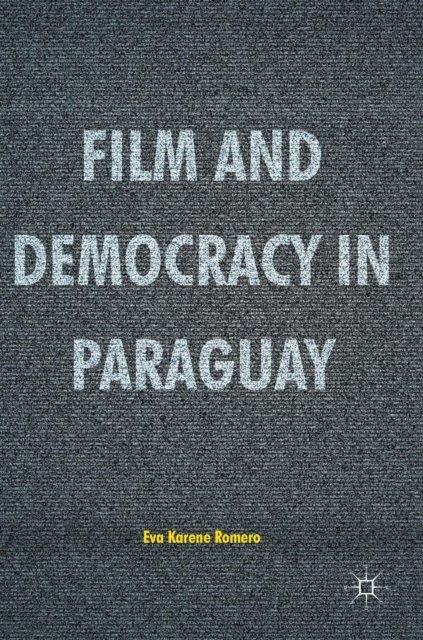 Film and Democracy in Paraguay