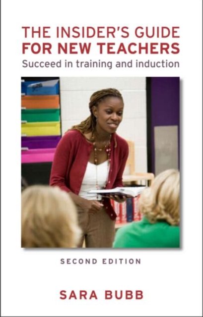 The Insider''s Guide for New Teachers