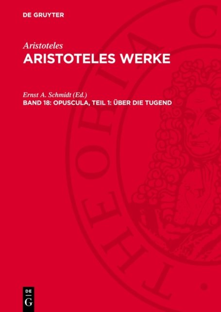 Opuscula, Teil 1: Uber Die Tugend