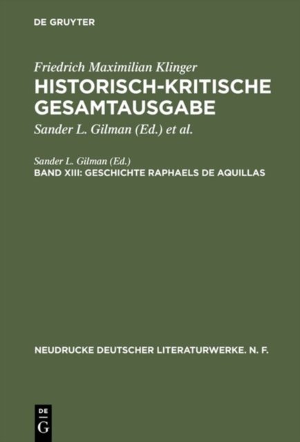Historisch-kritische Gesamtausgabe, Band XIII, Geschichte Raphaels de Aquillas