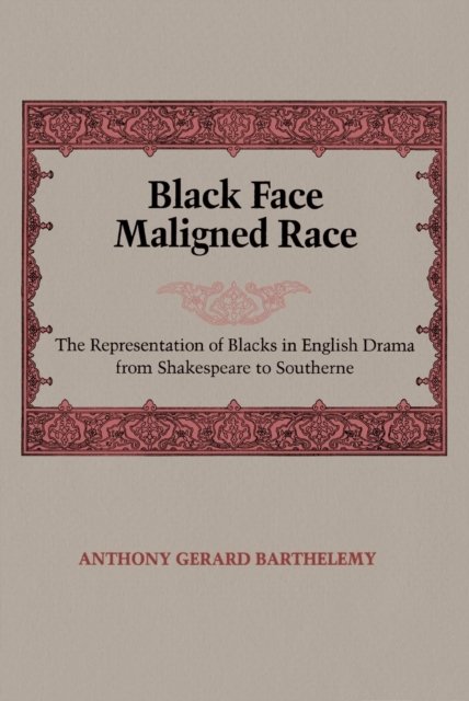 Black Face, Maligned Race