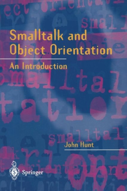 SmallTalk and Object Orientation