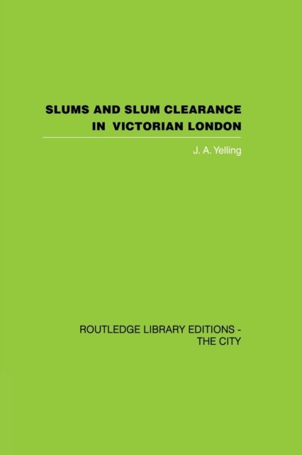 Slums and Slum Clearance in Victorian London