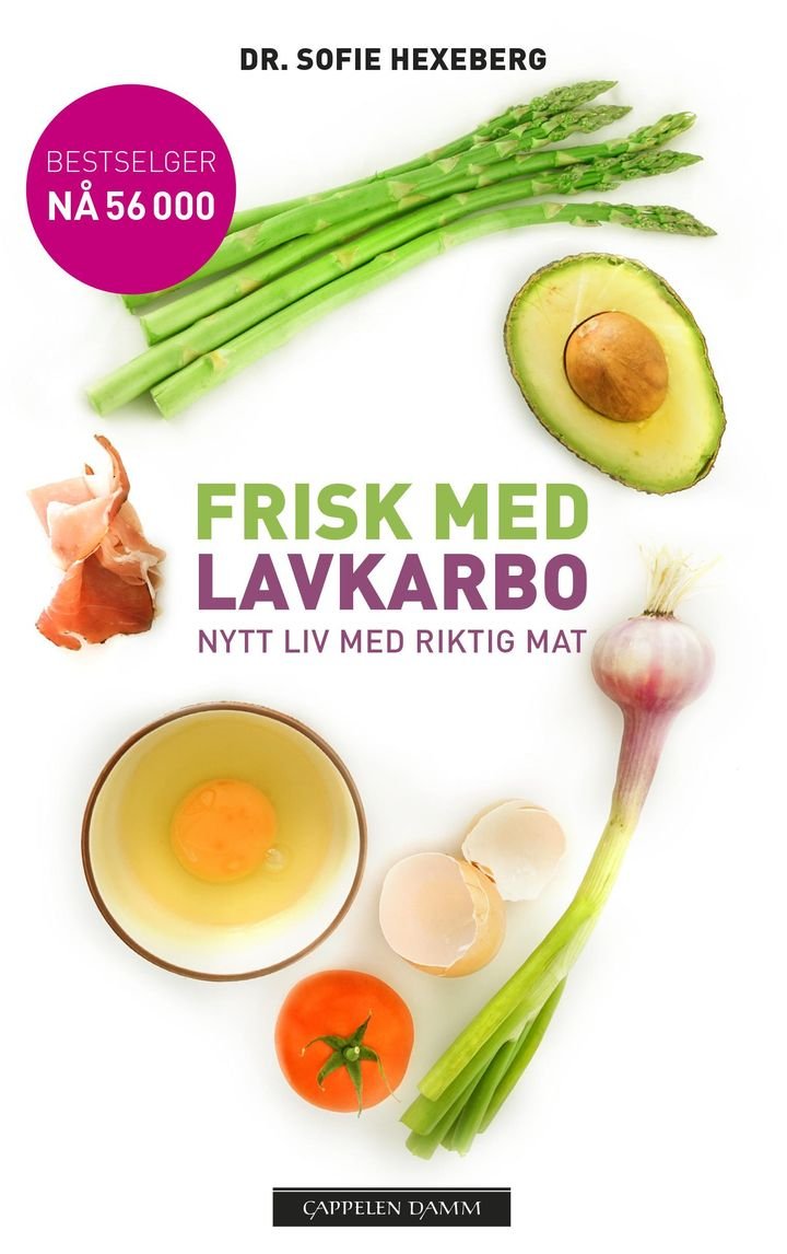 Frisk med lavkarbo - nytt liv med riktig mat
