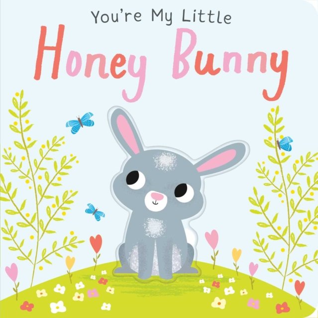 You''re My Little Honey Bunny