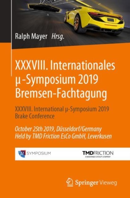 XXXVIII. Internationales µ-Symposium 2019 Bremsen-Fachtagung