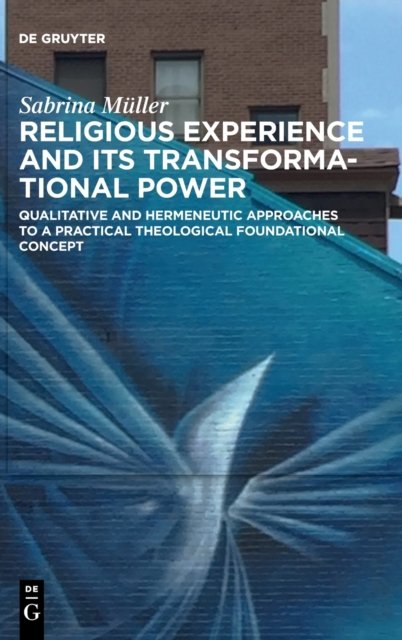 Religious Experience and Its Transformational Power