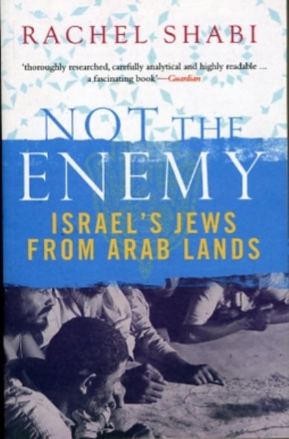 Not The Enemy – Israel`s Jews from Arab Lands