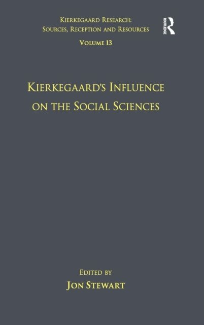 Kierkegaard''s Influence on the Social Sciences