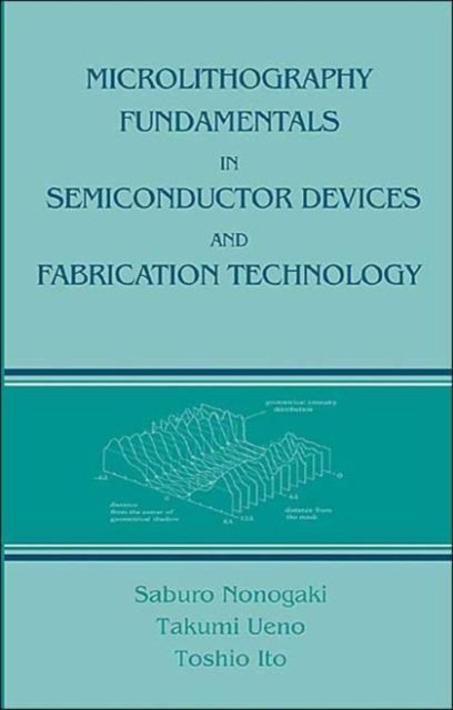Microlithography Fundamentals in Semiconductor Devices and Fabrication Technology