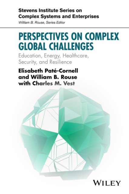 Perspectives on Complex Global Challenges – Education, Energy, Healthcare, Security and Resilience
