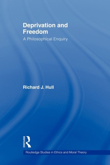 Deprivation and Freedom