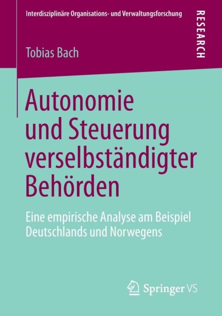 Autonomie und Steuerung verselbstandigter Behorden