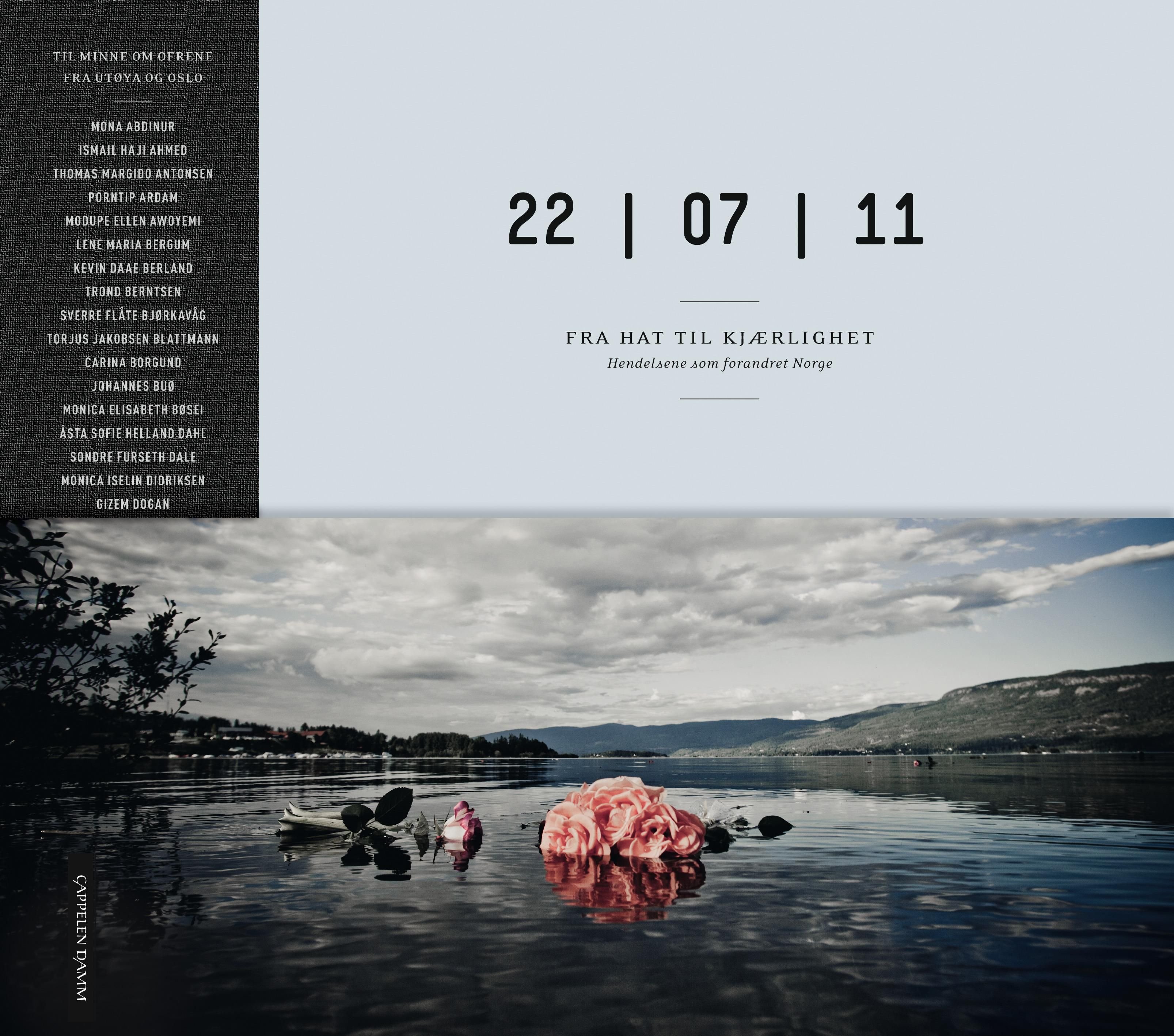 22.07.11 - fra hat til kjærlighet : hendelsene som forandret Norge