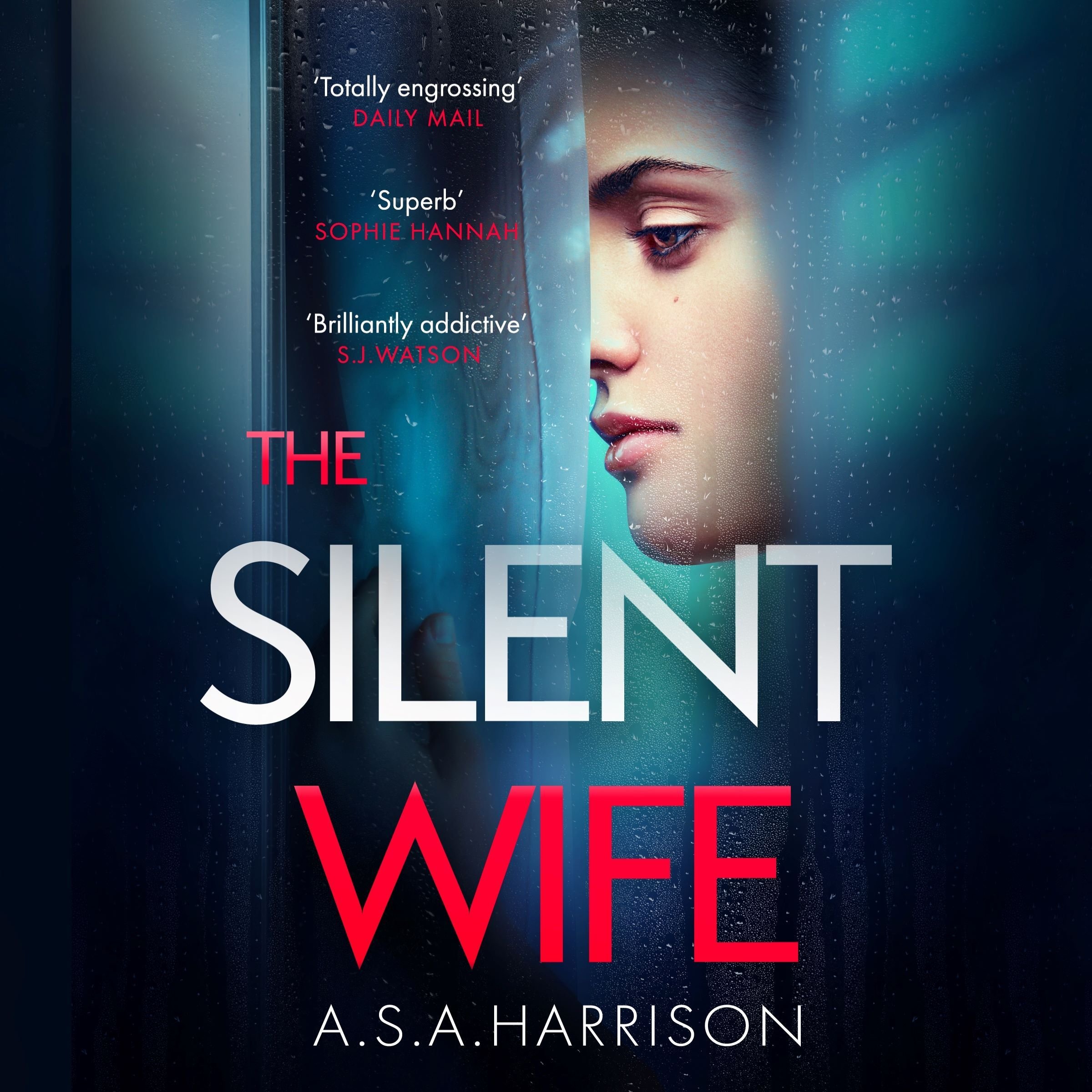 The Silent Wife: The gripping bestselling novel of betrayal, revenge and murder...