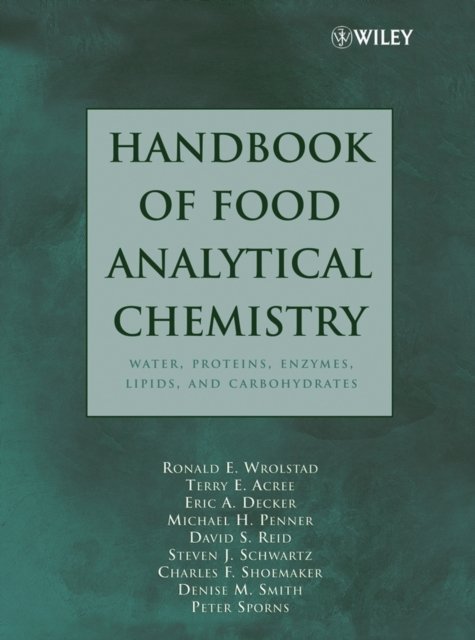 Handbook of Food Analytical Chemistry – Water, Proteins, Enzymes, Lipids and Carbohydrates V 1