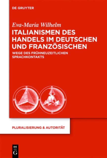 Italianismen des Handels im Deutschen und Franzosischen