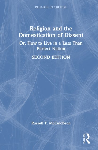 Religion and the Domestication of Dissent