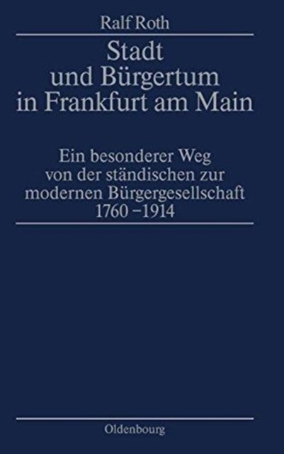 Stadt Und Burgertum in Frankfurt Am Main