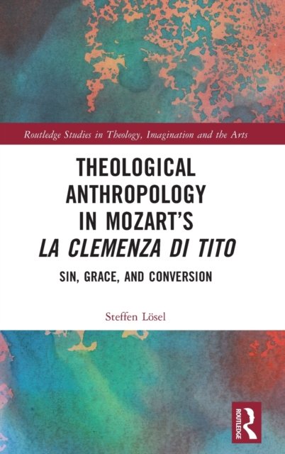Theological Anthropology in Mozart’s La clemenza di Tito