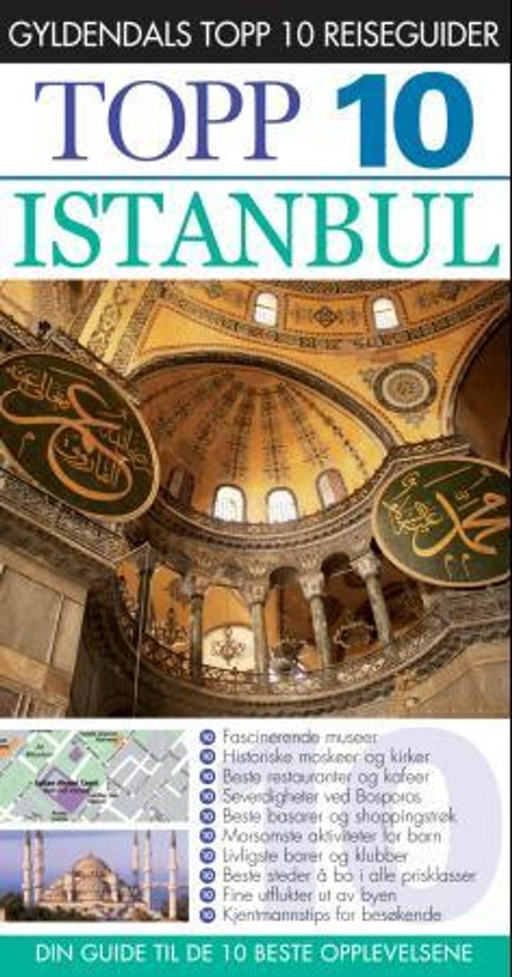 Istanbul - topp 10 : din guide til de 10 beste opplevelsene