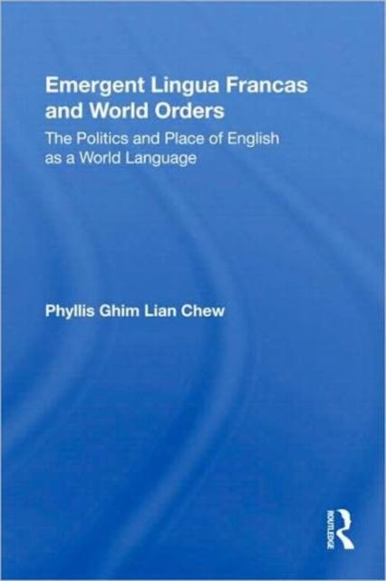 Emergent Lingua Francas and World Orders