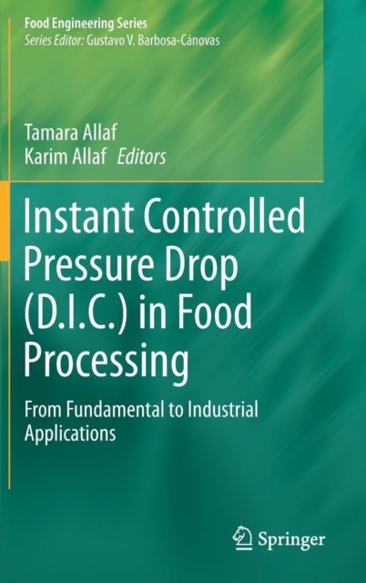 Instant Controlled Pressure Drop (D.I.C.) in Food Processing