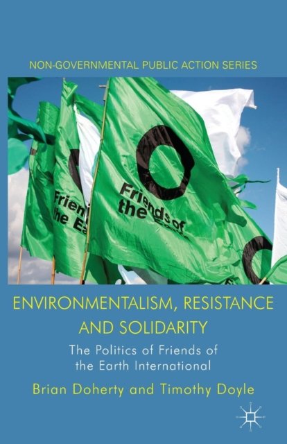 Environmentalism, Resistance and Solidarity