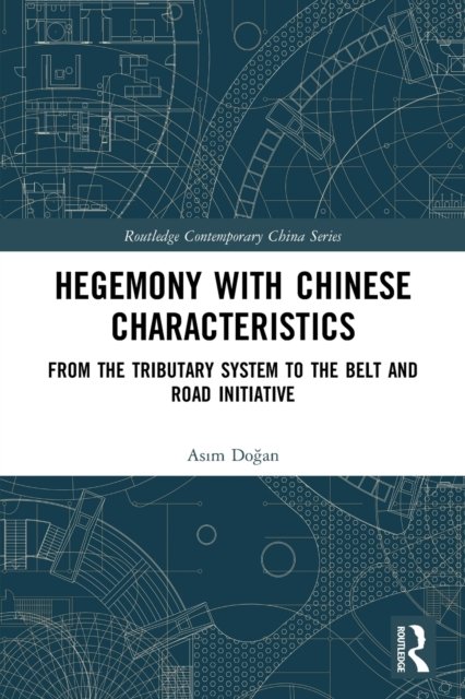 Hegemony with Chinese Characteristics