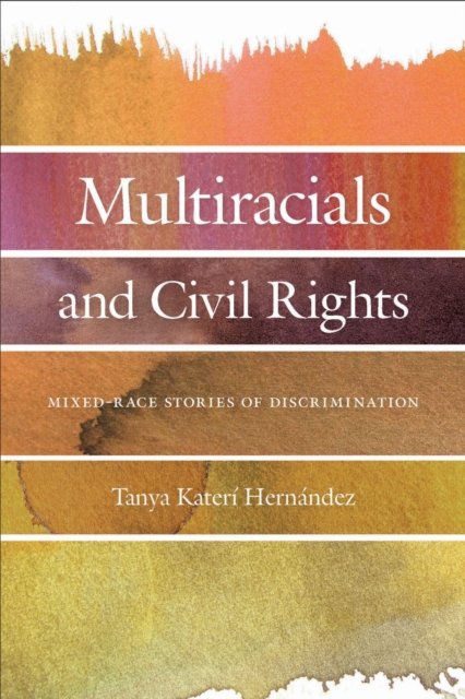 Multiracials and Civil Rights