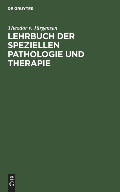 Lehrbuch Der Speziellen Pathologie Und Therapie