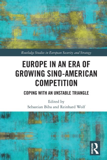 Europe in an Era of Growing Sino-american Competition