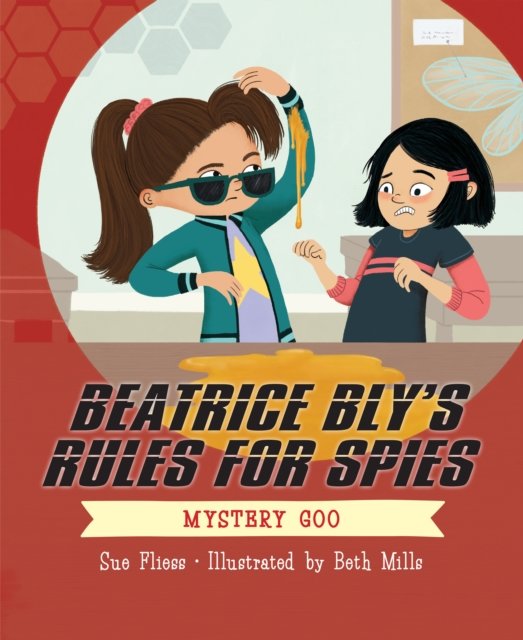 Beatrice Bly''s Rules for Spies 2: Mystery Goo