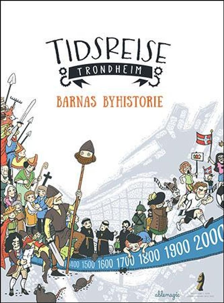 Tidsreise Trondheim - barnas byhistorie