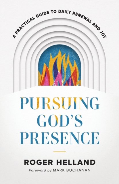 Pursuing God''s Presence