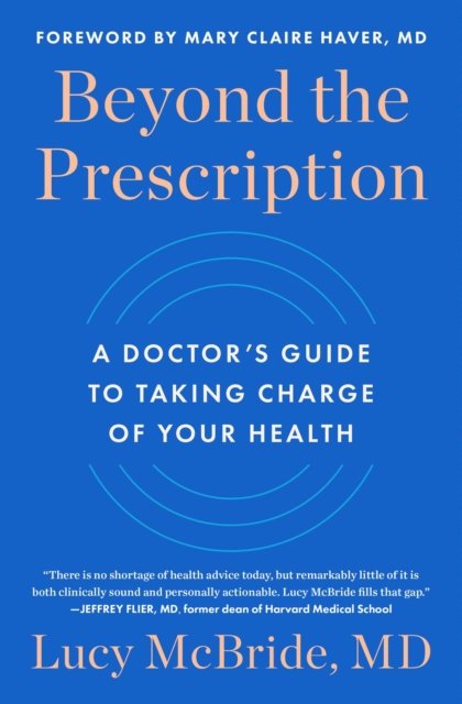 Beyond the Prescription