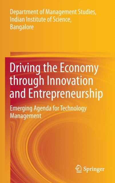 Driving the Economy through Innovation and Entrepreneurship