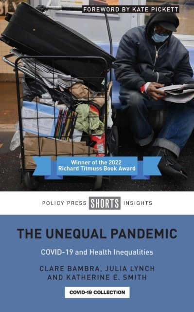 The Unequal Pandemic – COVID–19 and Health Inequal ities